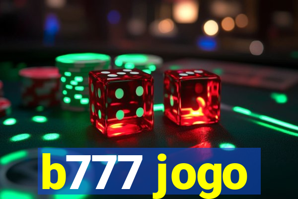 b777 jogo